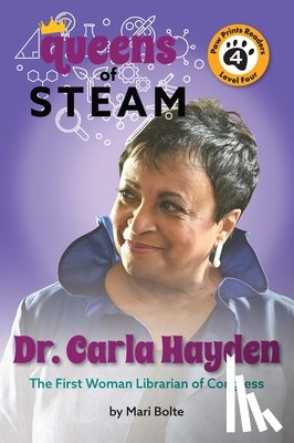 Bolte, Mari - Dr. Carla Hayden: The First Woman Librarian of Congress