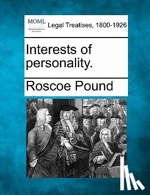 Pound, Roscoe - Interests of Personality.
