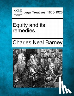 Barney, Charles Neal - Equity and Its Remedies.