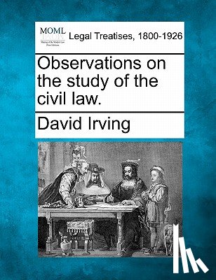 Irving, David - Observations on the Study of the Civil Law.