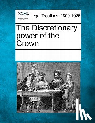 Multiple Contributors - The Discretionary Power of the Crown