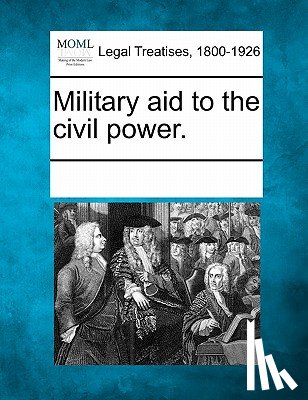 Multiple Contributors - Military Aid to the Civil Power.