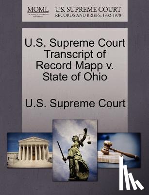 U. S. Supreme Court - U.S. Supreme Court Transcript of Record Mapp V. State of Ohio