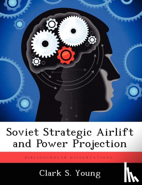 Young, Clark S - Soviet Strategic Airlift and Power Projection