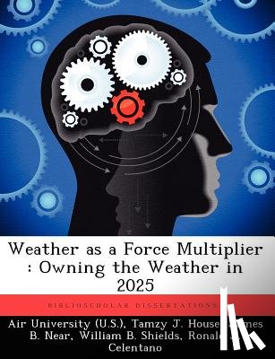 House, Tamzy J, Near, James B - Weather as a Force Multiplier