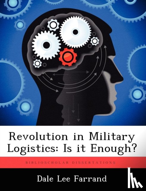 Farrand, Dale Lee - Revolution in Military Logistics