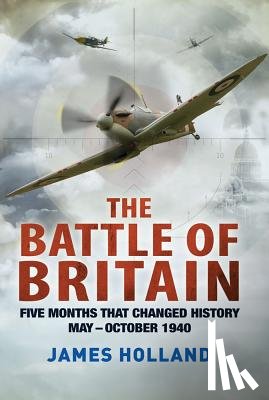 Holland, James - The Battle of Britain