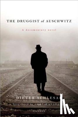 Schlesak, Dieter - The Druggist of Auschwitz