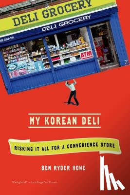 Howe, Ben Ryder - MY KOREAN DELI