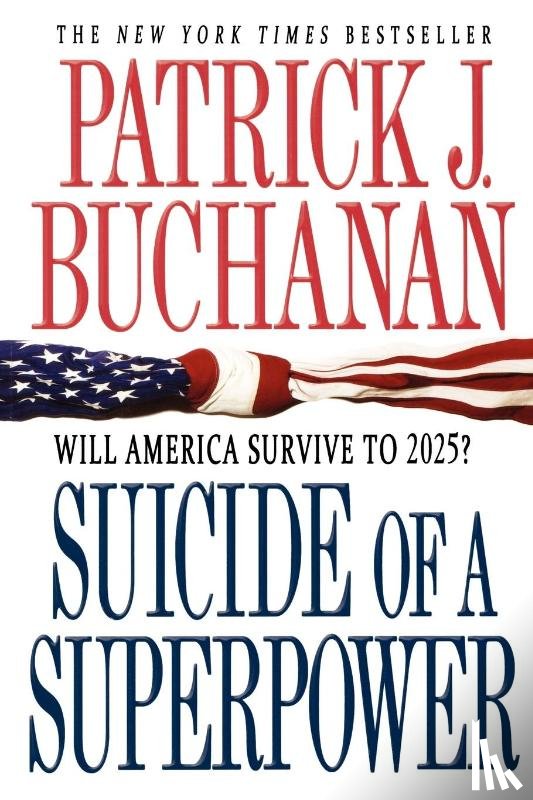Buchanan, Patrick J. - Suicide of a Superpower