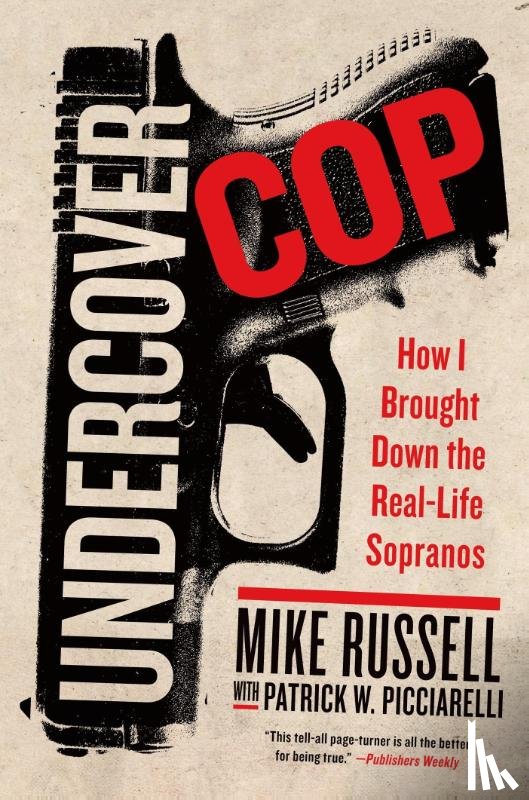 Russell, Mike - Russell, M: Undercover Cop