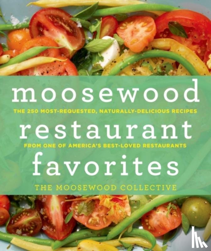 Moosewood Collective - Moosewood Restaurant Favorites