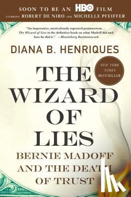 Henriques, Diana B. - The Wizard of Lies