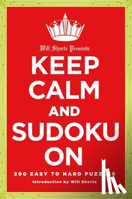 New York Times - Will Shortz Presents Keep Calm and Sudoku on: 200 Easy to Hard Puzzles