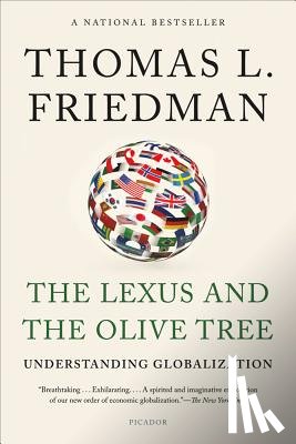 Friedman, Thomas L. - The Lexus and the Olive Tree