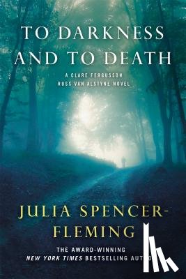 Spencer-Fleming, Julia - To Darkness and to Death