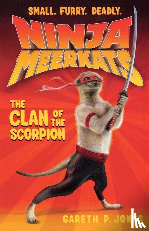 Jones, Gareth P - Ninja Meerkats (#1): The Clan of the Scorpion