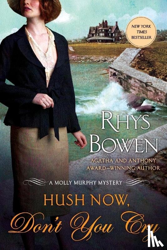Bowen, Rhys - HUSH NOW, DON'T YOU CRY