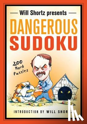 Shortz, Will - Will Shortz Presents Dangerous Sudoku: 200 Hard Puzzles