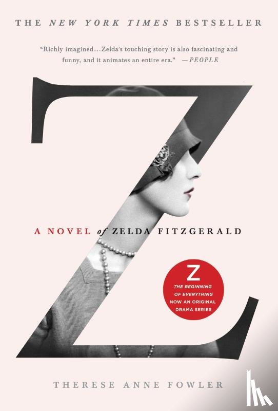 Fowler, Therese Anne - Z: A Novel of Zelda Fitzgerald