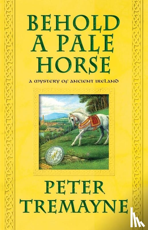 Tremayne, Peter - BEHOLD A PALE HORSE