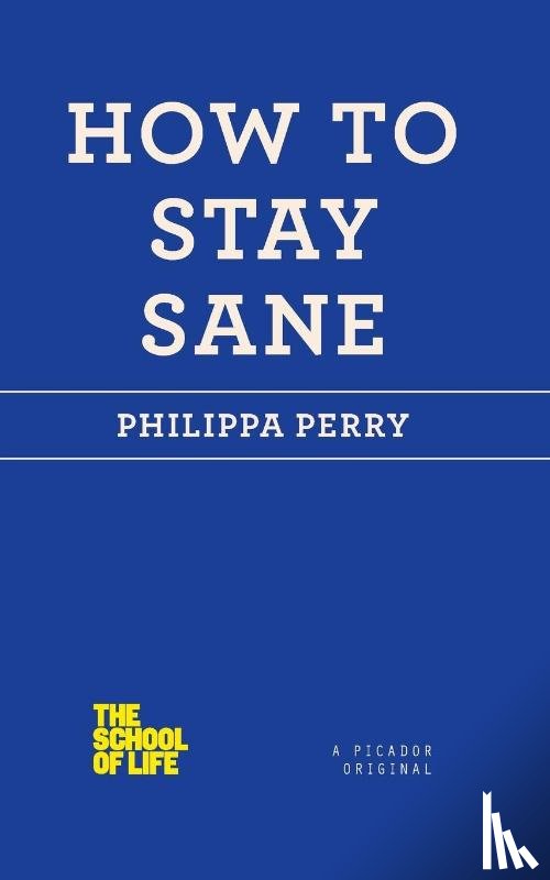 Perry, Philippa - How to Stay Sane