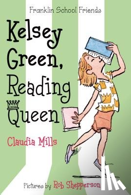 Mills, Claudia - Kelsey Green, Reading Queen