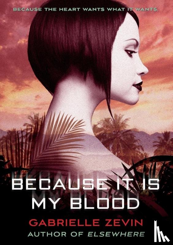 Zevin, Gabrielle - Because It Is My Blood