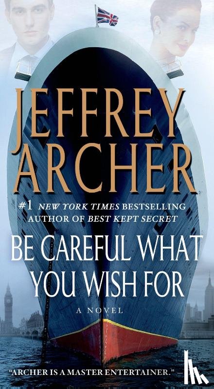 Archer, Jeffrey - Be Careful What You Wish For