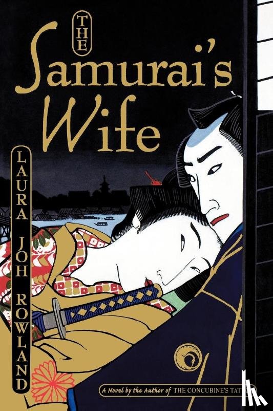Rowland, Laura Joh - The Samurai's Wife
