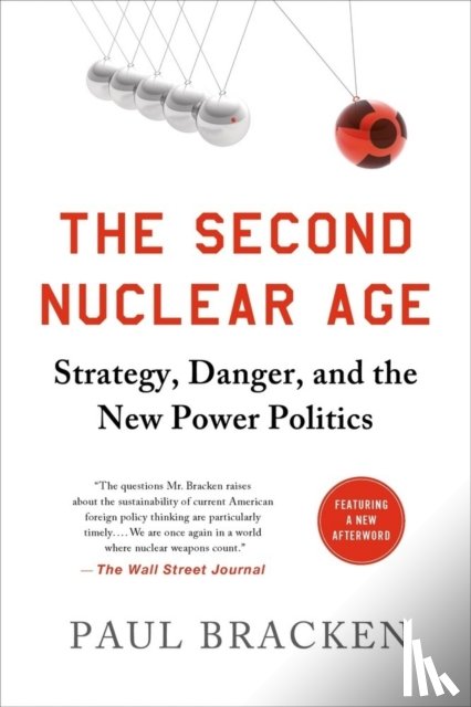 Bracken, Paul - The Second Nuclear Age