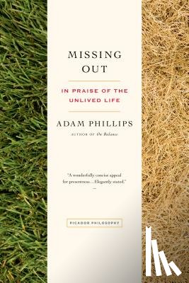 Phillips, Adam - Missing Out