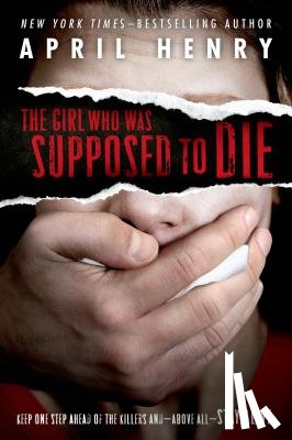 Henry, April - The Girl Who Was Supposed to Die