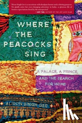 Gee, Alison Singh - Where the Peacocks Sing