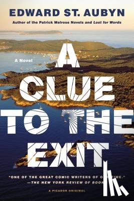 St Aubyn, Edward - Clue to the Exit
