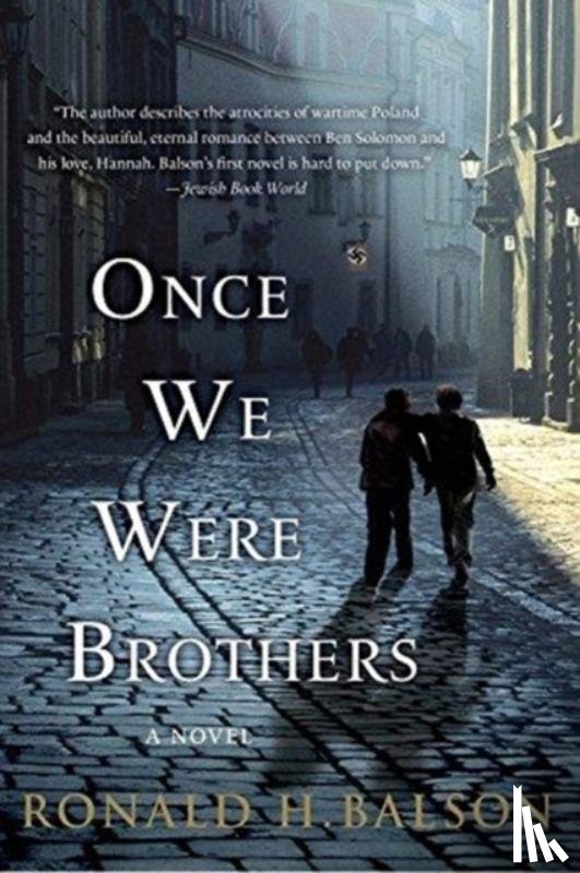 Balson, Ronald H. - Once We Were Brothers