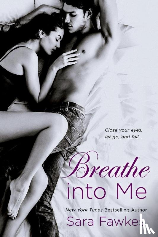Fawkes, Sara - BREATHE INTO ME