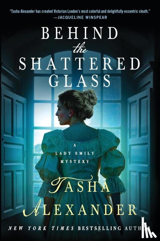 Alexander, Tasha - Behind the Shattered Glass