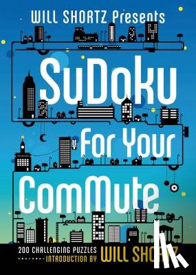 Shortz, Will - Will Shortz Presents Sudoku for Your Commute