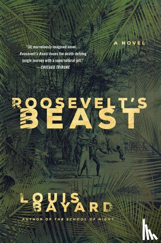 Bayard, Louis - ROOSEVELT'S BEAST