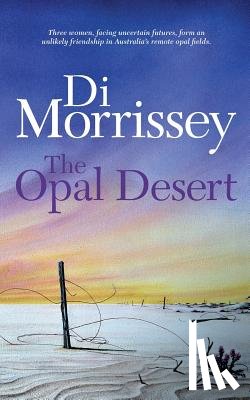 Morrissey, Di - The Opal Desert