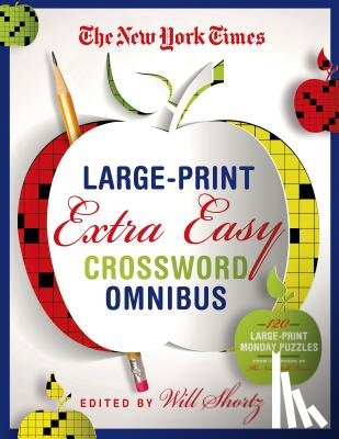 Shortz, Will - The New York Times Large-Print Extra Easy Crossword Puzzle Omnibus