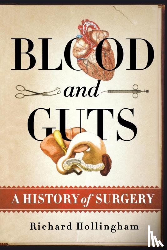 Hollingham, Richard - BLOOD AND GUTS