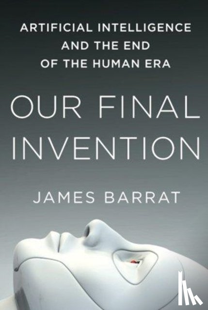 Barrat, James - Our Final Invention