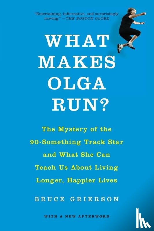 Bruce Grierson, Grierson - What Makes Olga Run?