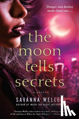 Welles, Savanna - THE MOON TELLS SECRETS