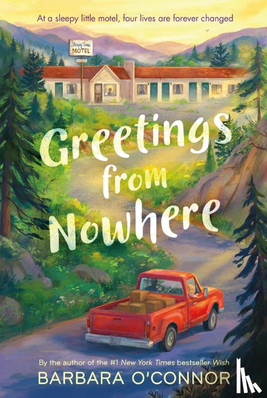 O'Connor, Barbara - Greetings from Nowhere