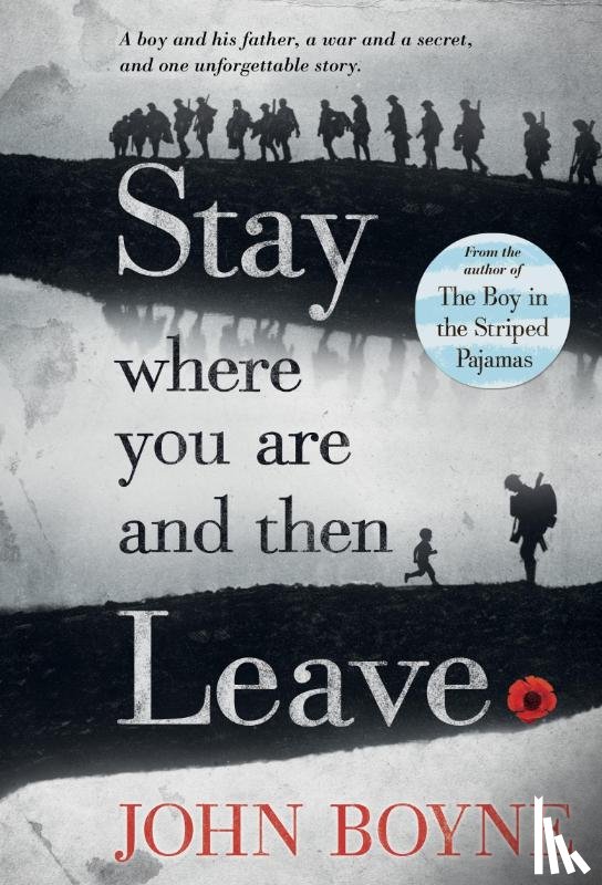 Boyne, John - Stay Where You Are And Then Leave