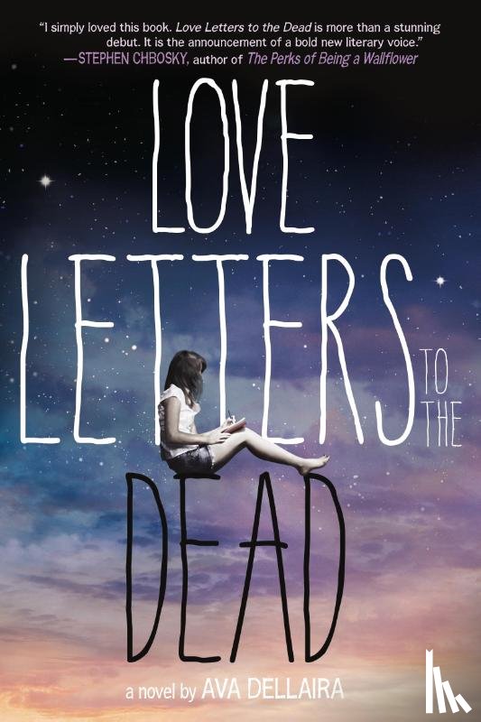 Dellaira, Ava - Love Letters to the Dead