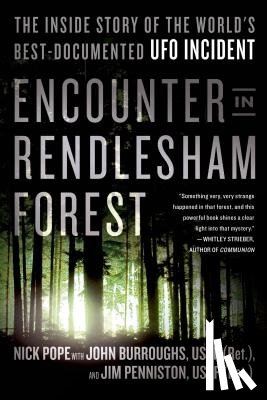 Pope, Nick, Burroughs, John, Penniston, Jim - Encounter in Rendlesham Forest